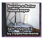 Become a Better Housekeeper - Self-Hypnosis by Hypnoharmonie