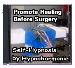 Promote Healing Before Surgery - Self-Hypnosis by Hypnoharmonie